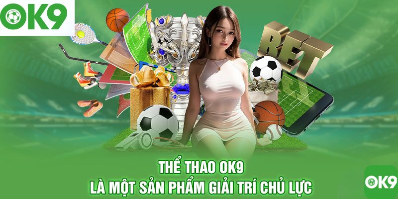 6 bộ môn cá cược thể thao OK9