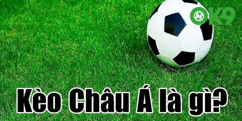 Định nghĩa kèo châu Á