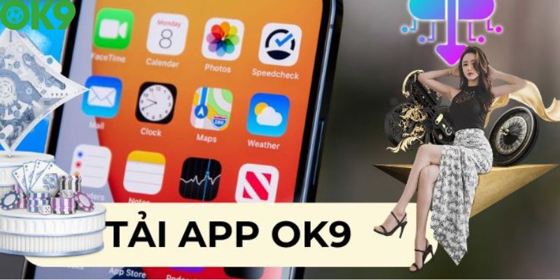 Lưu ý cơ bản khi thực hiện tải app OK9